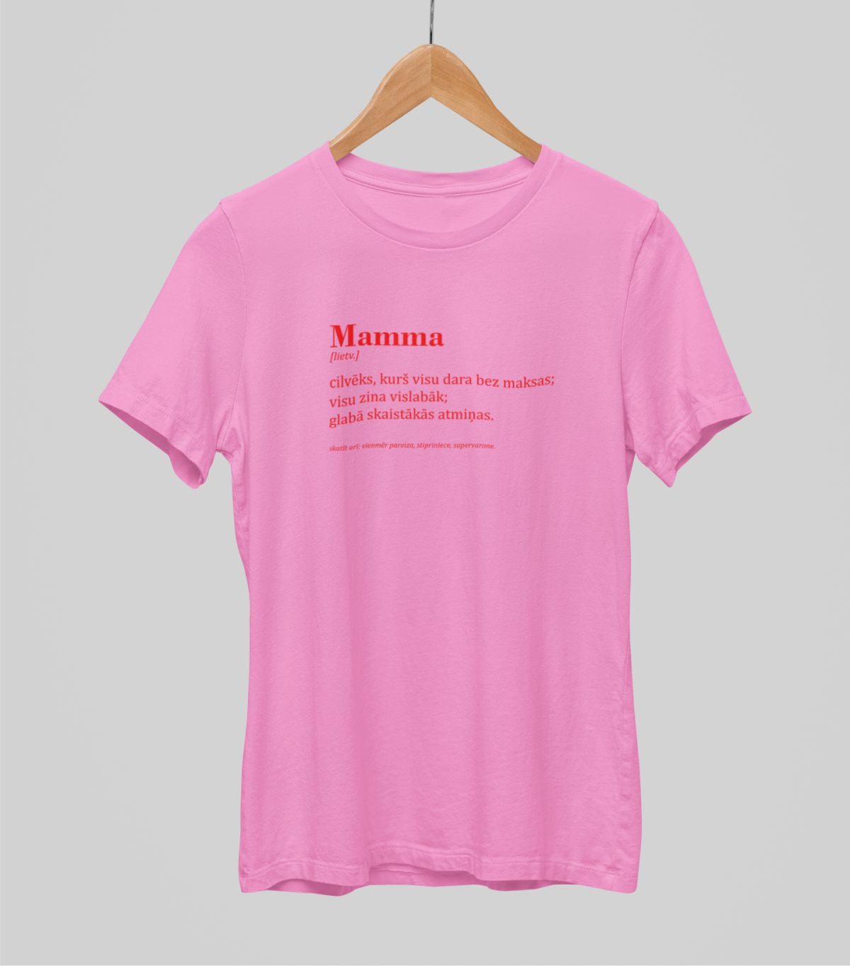 Rozā UNISEX krekli "Mammas apraksts"