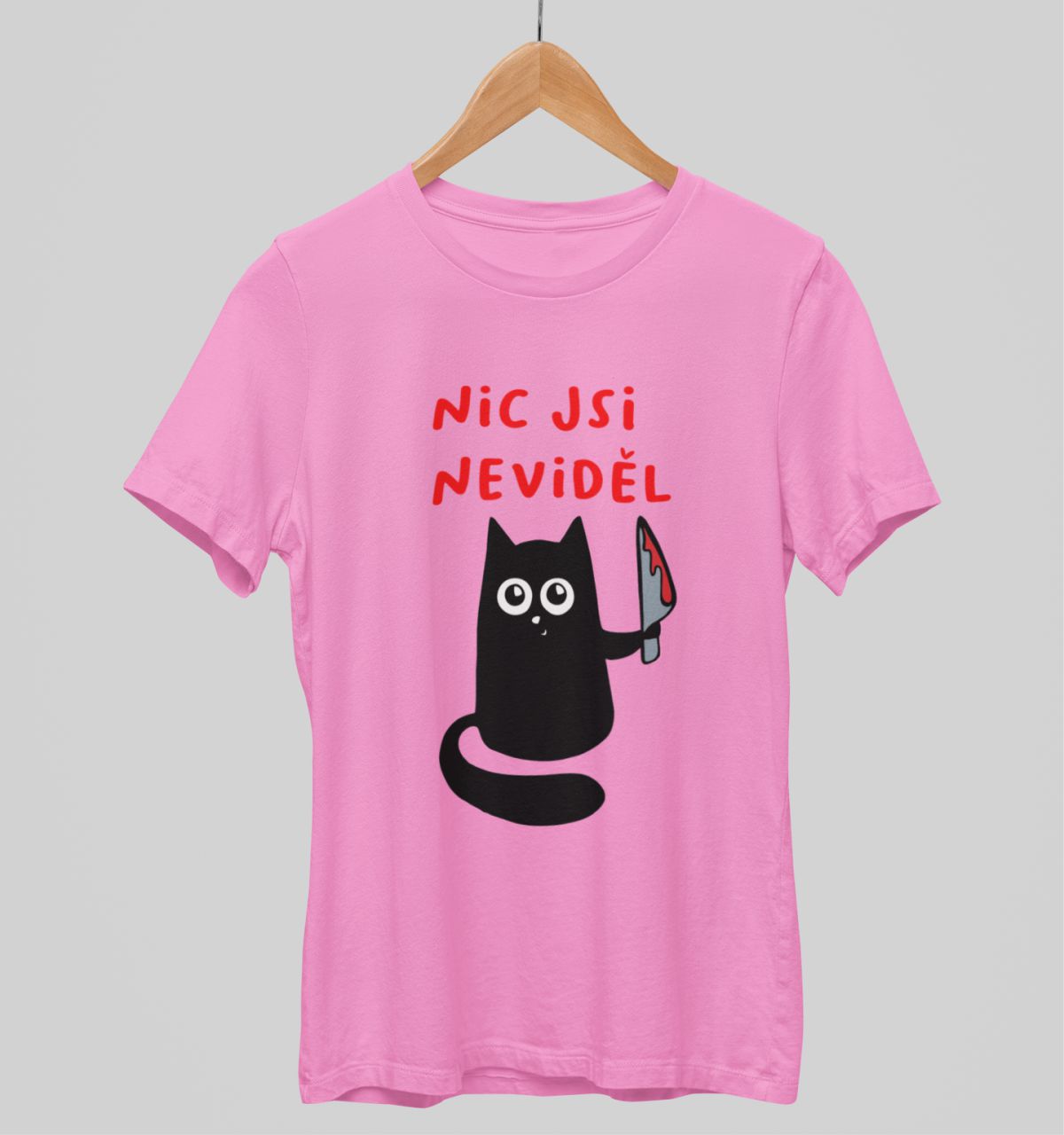 Růžové unisex tričko "Nic jsi neviděl"