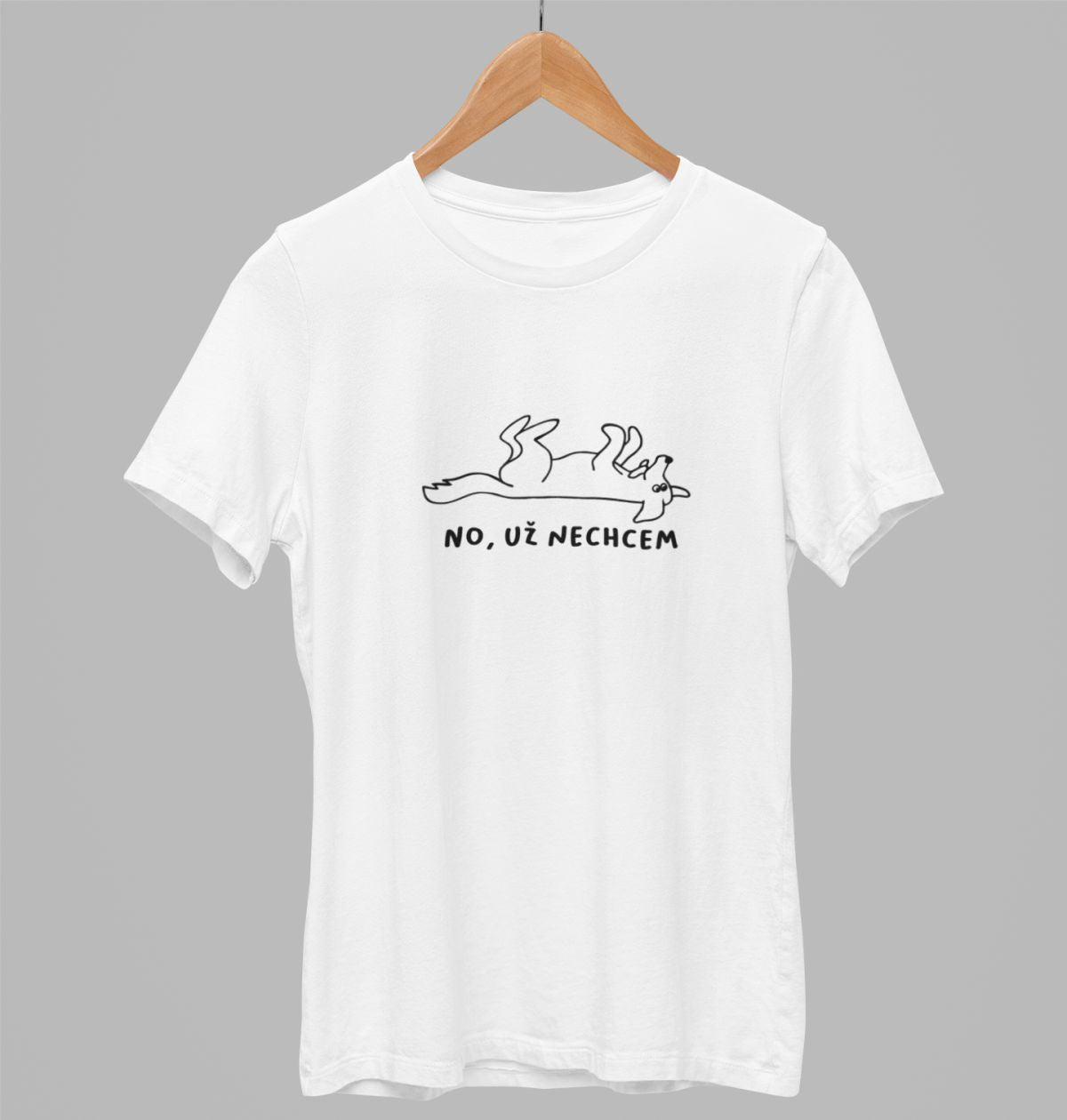 Biele UNISEX tričko „No, už nechcem“