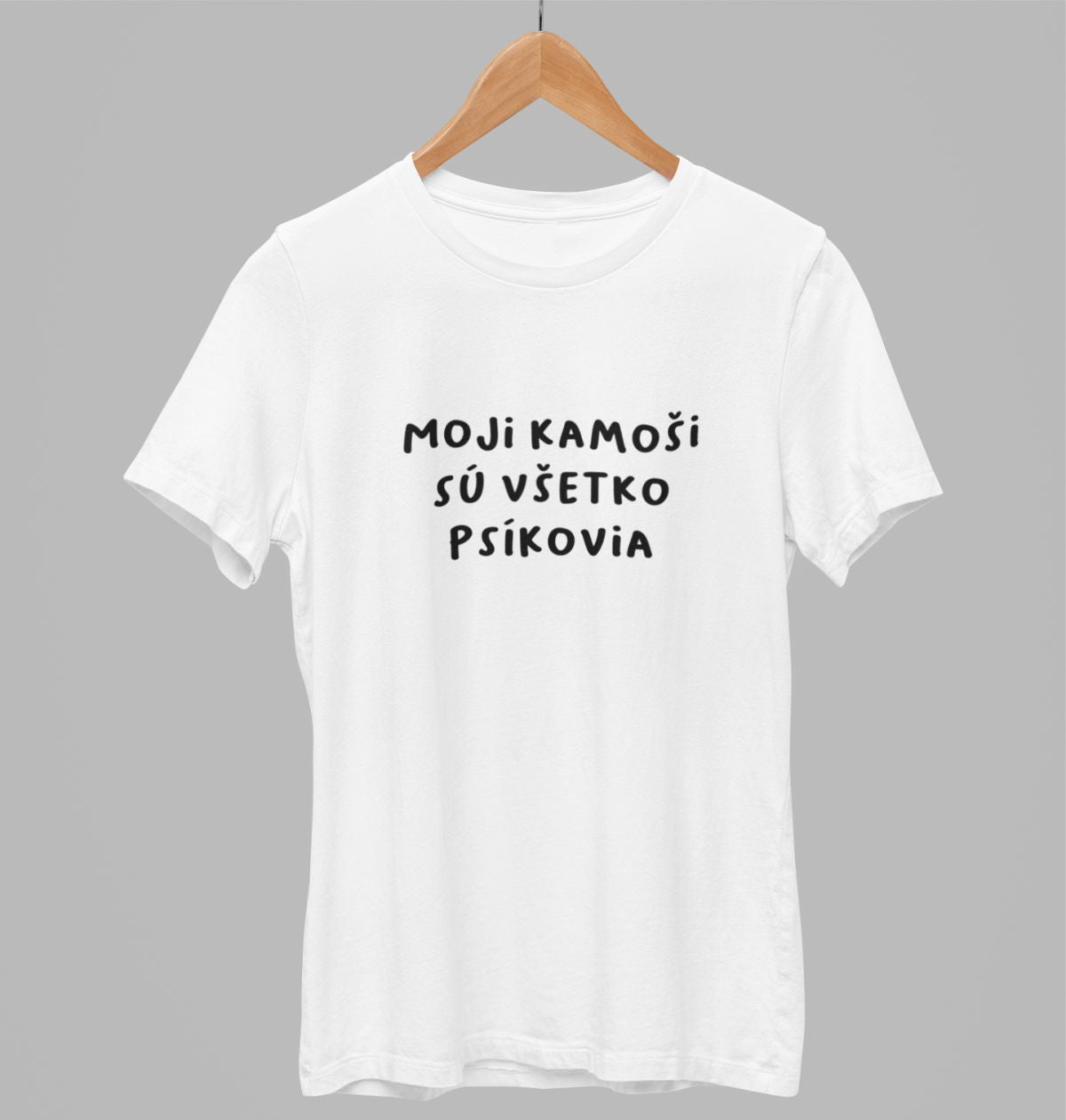 Biele UNISEX tričko „Moji kamoši sú všetko psíkovia“