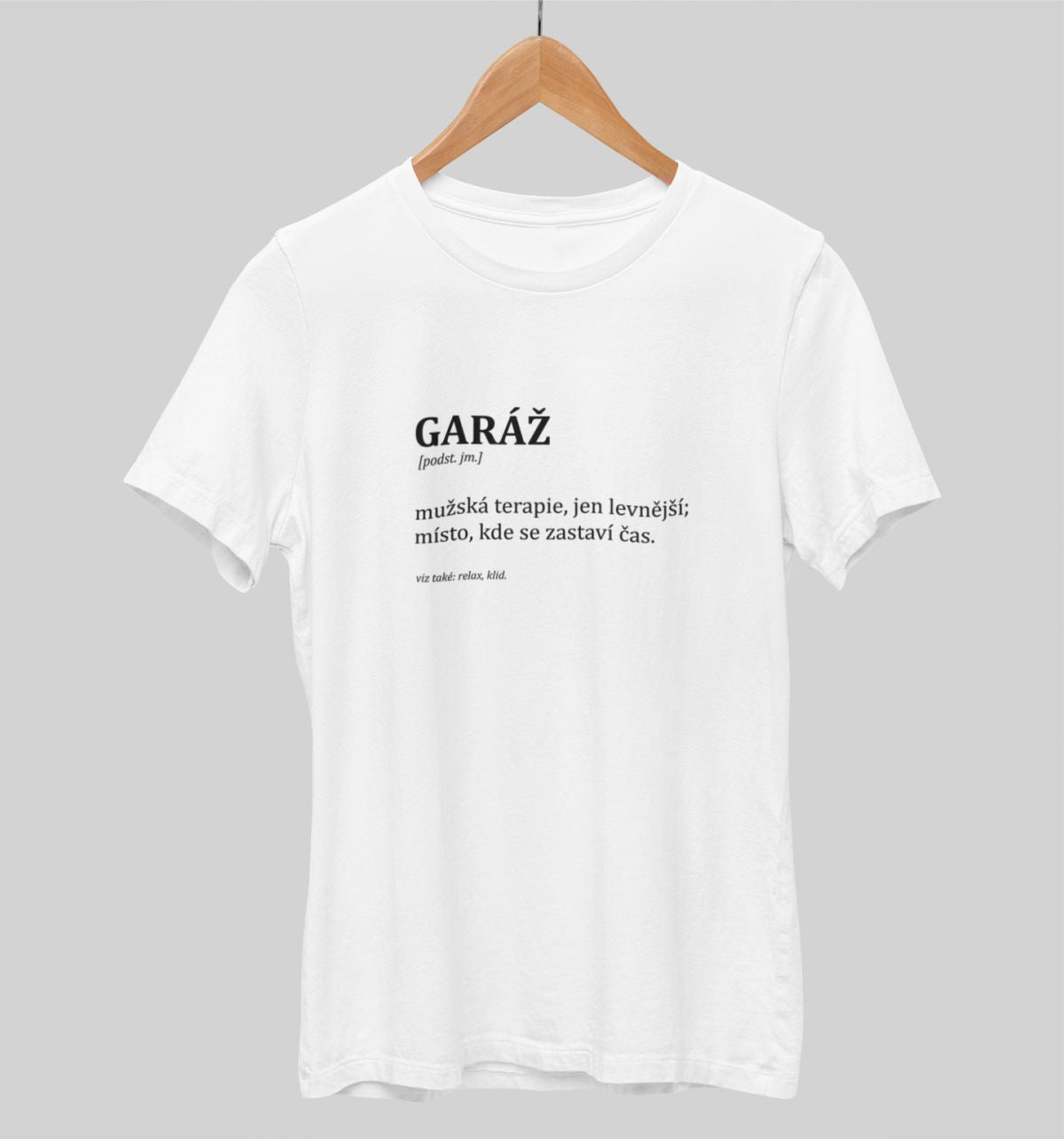 Bílé unisex tričko "GARÁŽ"