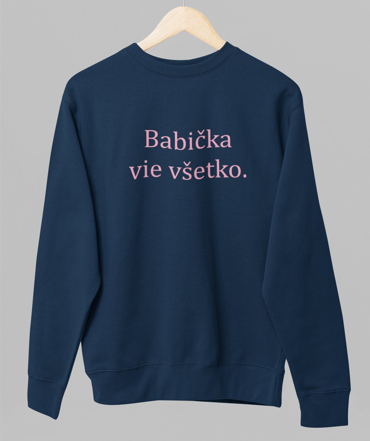 Navy unisex sweatshirt "Babička vie všetko"