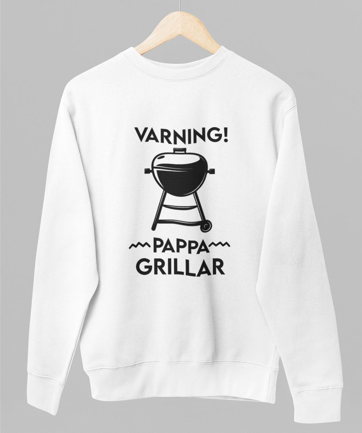 Vit UNISEX tröja “Varning! Pappa grillar”