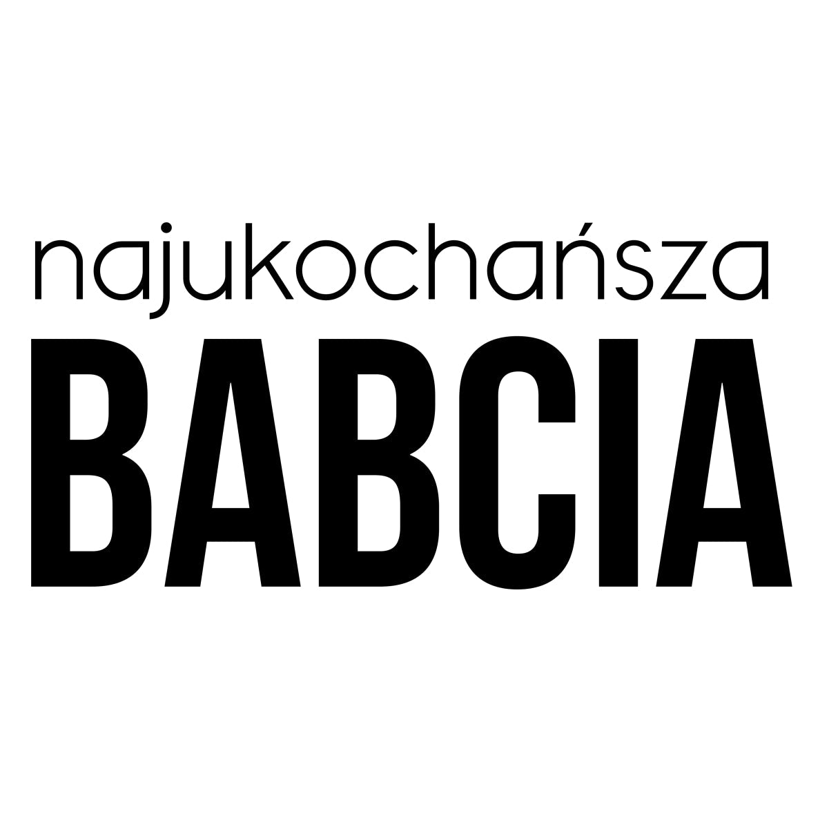 Biała UNISEX koszulka Najukochańsza babcia