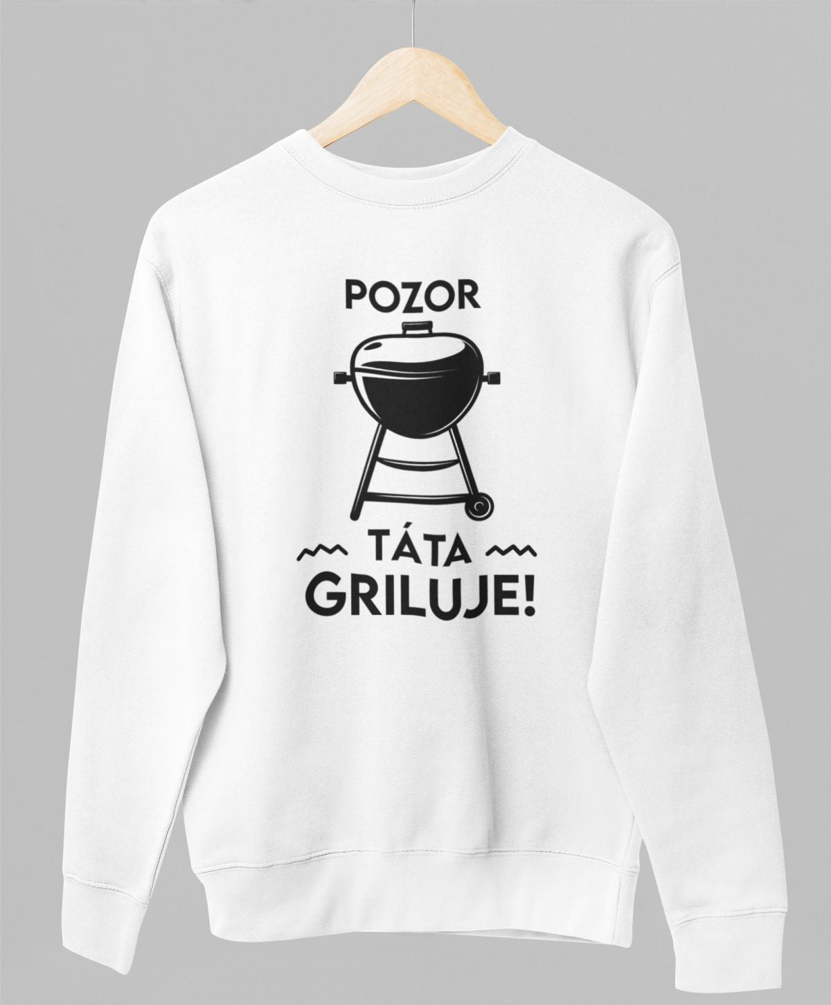 Bílá unisex mikina "Pozor, táta griluje!"