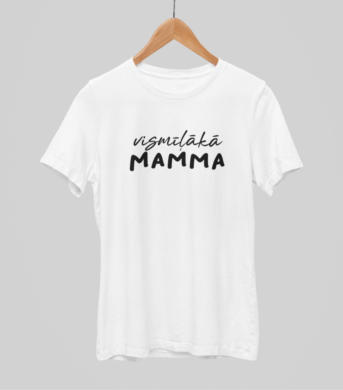 Balti UNISEX krekli "Vismīļākā mamma"