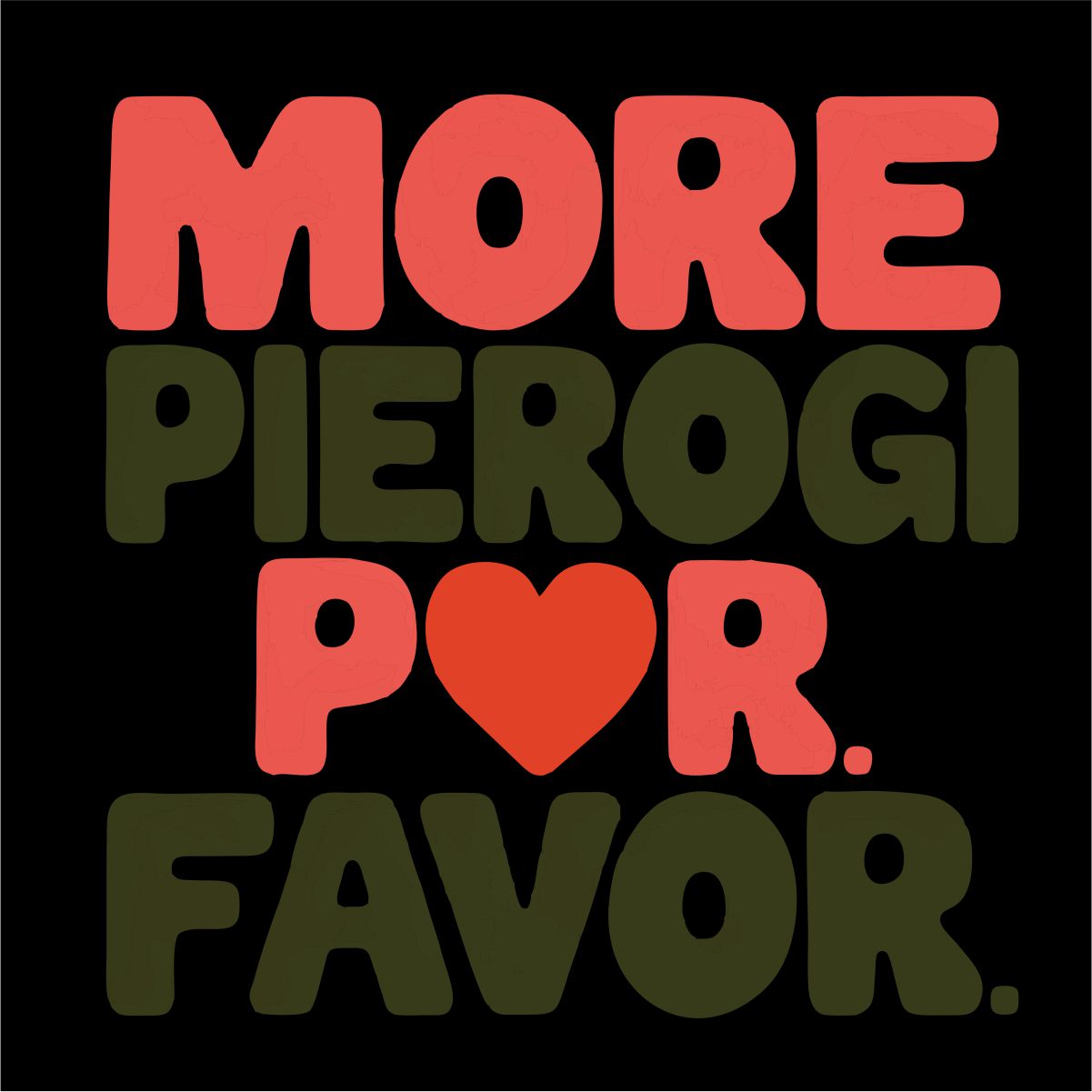 Schwarzes UNISEX T-Shirt "More pierogi"