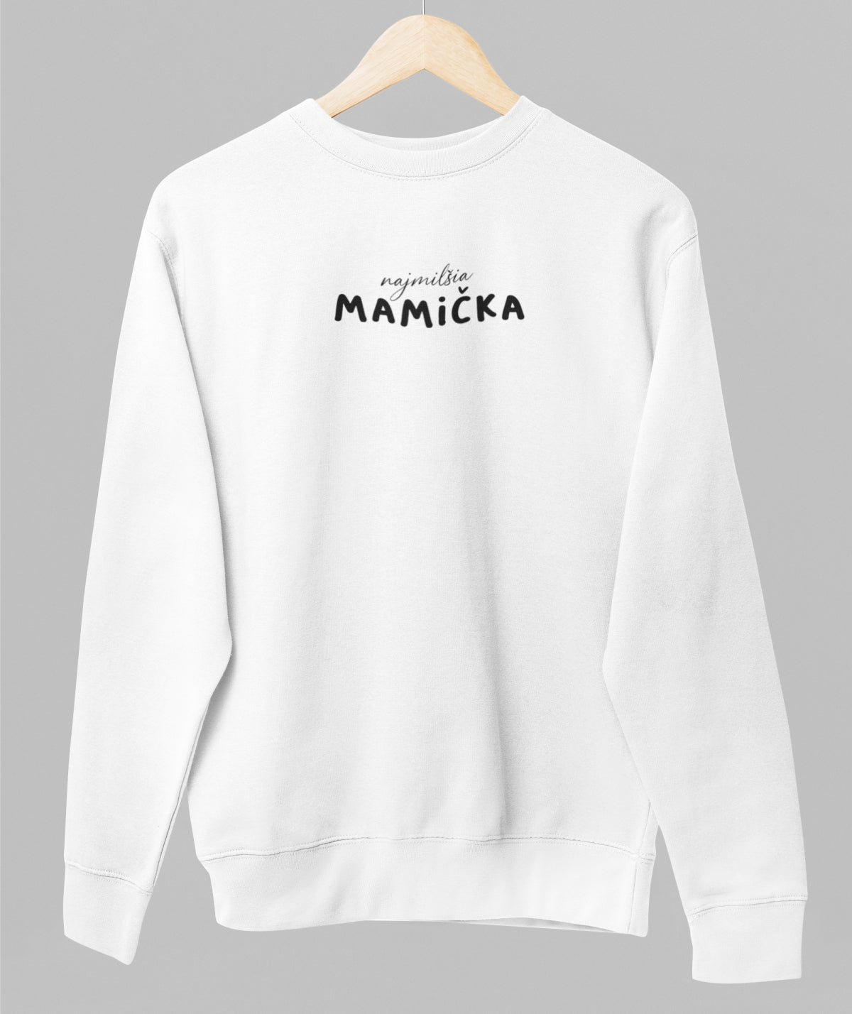White unisex sweatshirt "Najmilšia mamička"
