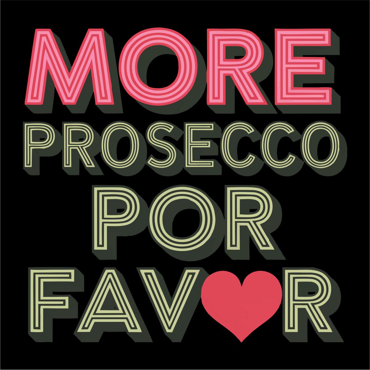 Schwarzes UNISEX T-Shirt "More prosecco"