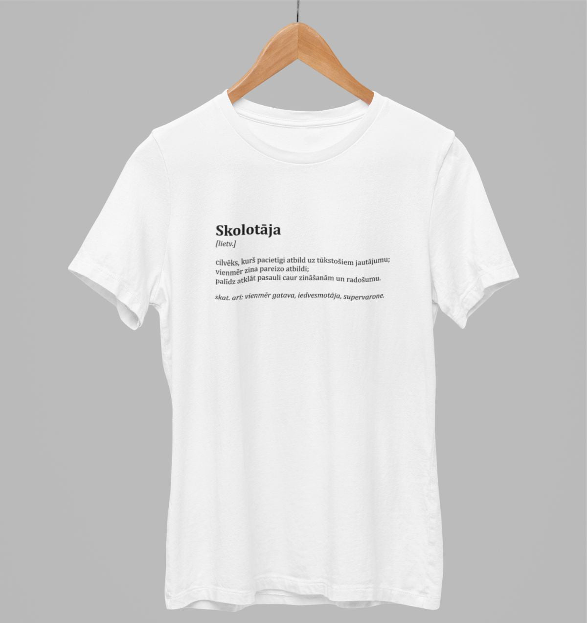 Balti UNISEX krekli "Skolotājas apraksts"