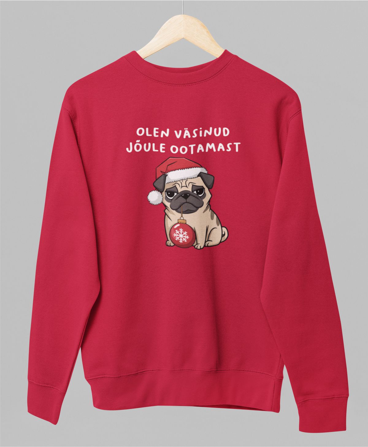 Punane UNISEX pusaer ilma kapuutsita "Olen väsinud jõule ootamast"