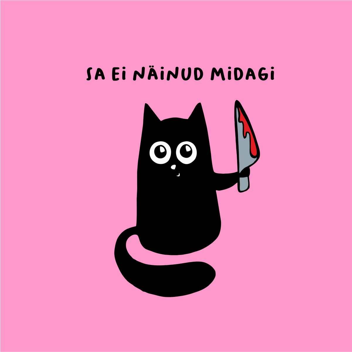 Roosad UNISEX T-särgid "Sa ei näinud midagi"