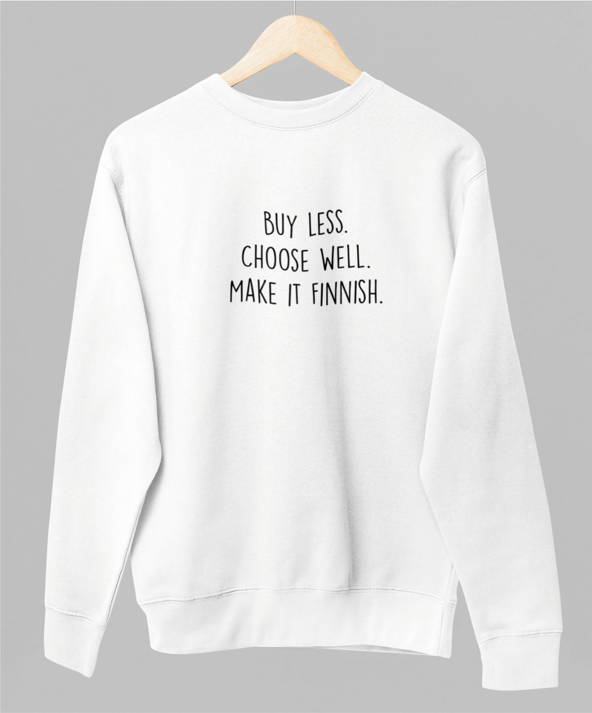 Valkoinen unisex collegepaita "Buy less"