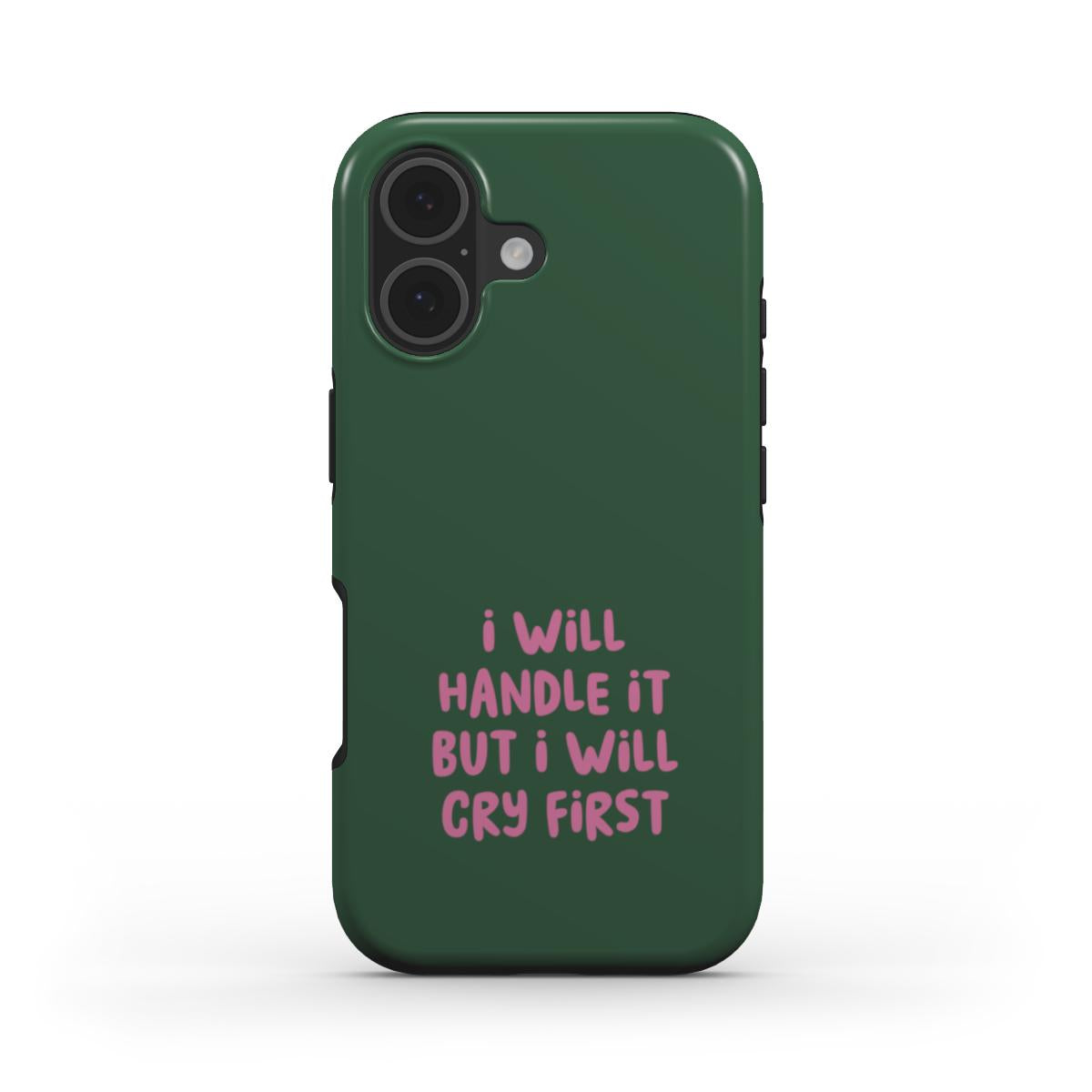 Tough Phone Case "I will handle it"