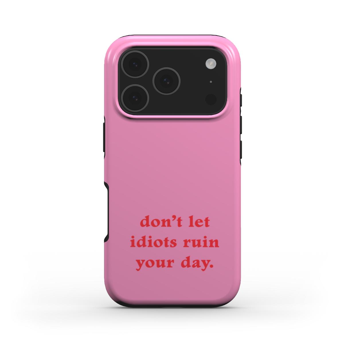 Tough Phone Case "Idiots"