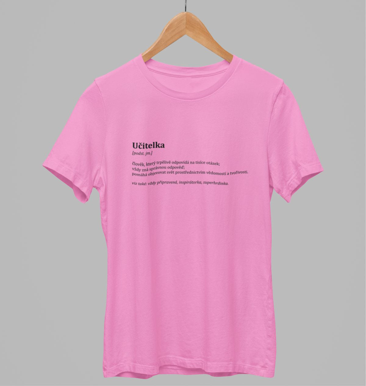 Růžové unisex tričko "Popis učitelky"