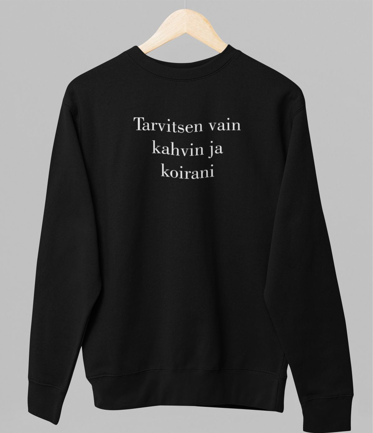 Musta unisex collegepaita "Tarvitsen vain kahvin ja koirani"