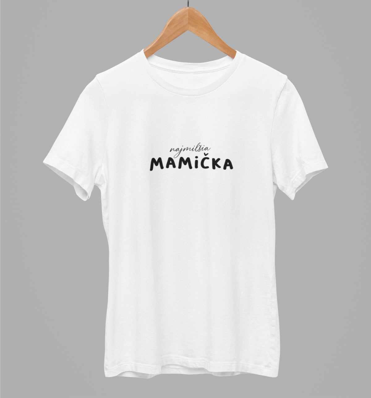 White unisex t-shirt "Najmilšia mamička"