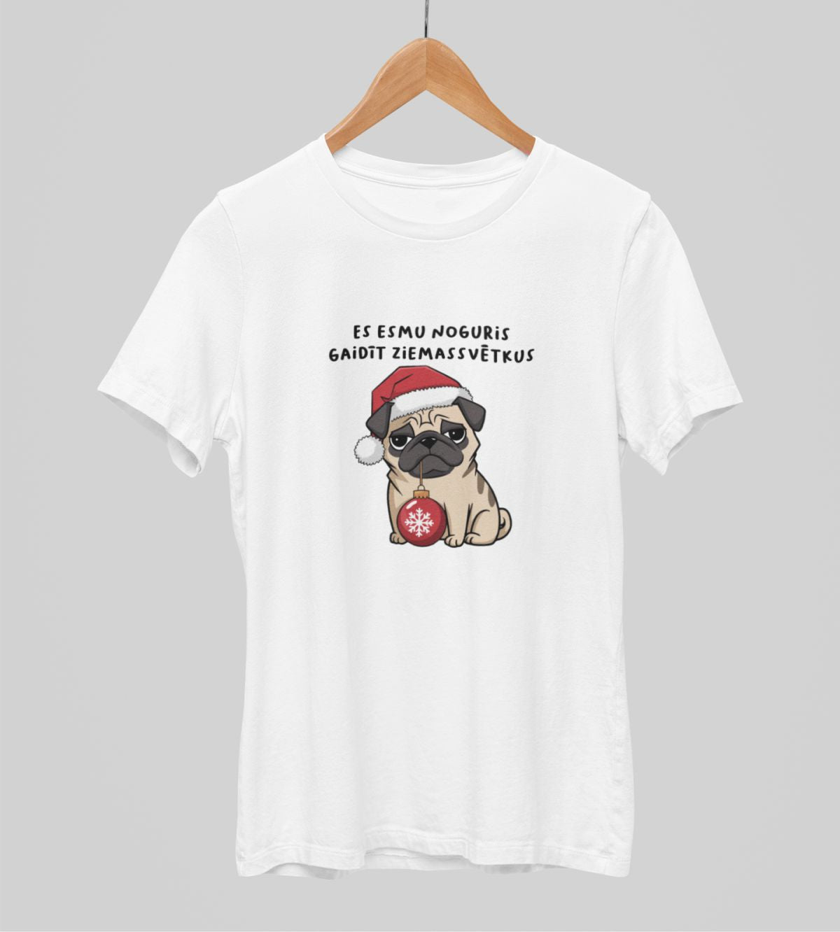 Balti UNISEX krekli "Es esmu noguris gaidīt Ziemassvētkus"