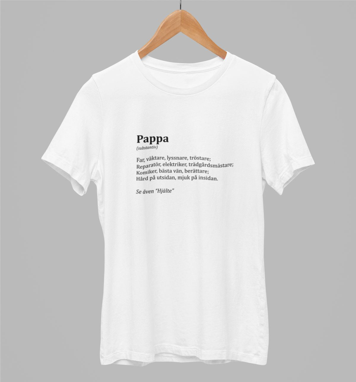 Vit UNISEX T-shirt “Pappabeskrivning”