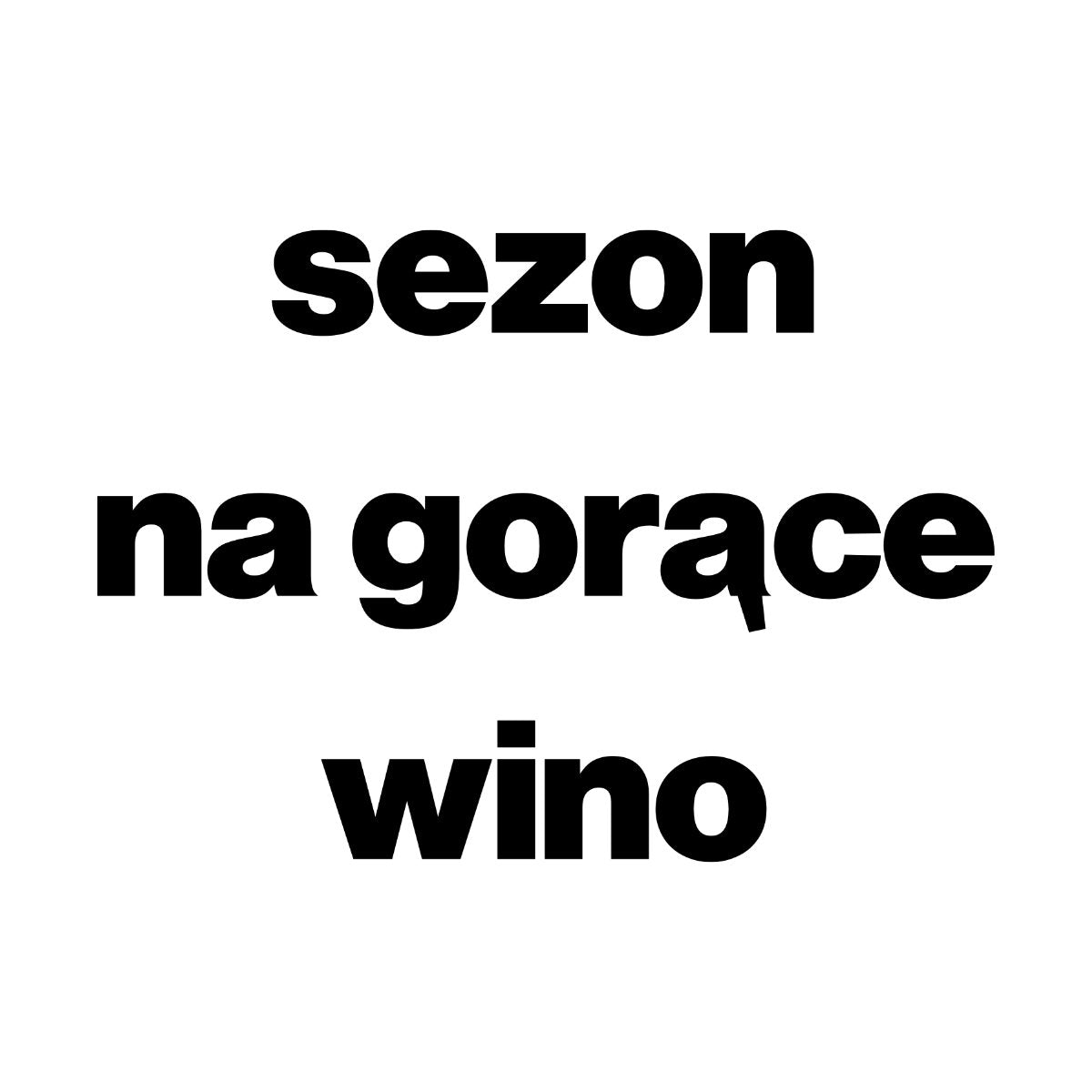 Biały UNISEX T-shirt Sezon na gorące wino